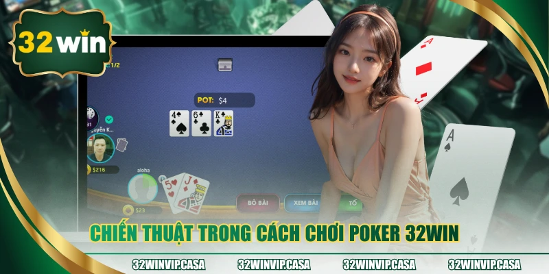 Chiến thuật trong cách chơi poker 32WIN