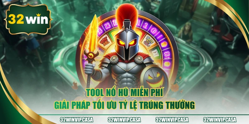 Tool Nổ Hũ Miễn Phí - Giải Pháp Tối Ưu Tỷ Lệ Trúng Thưởng