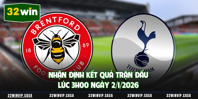 Nhận định kết quả trận đấu lúc 3h00 ngày 2/1/2026